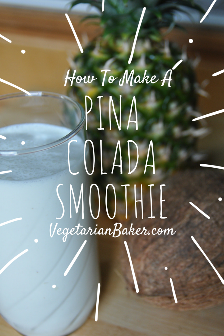 How To Make A Pina Colada Smoothie
