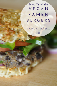 How To Make Vegan Ramen Burgers